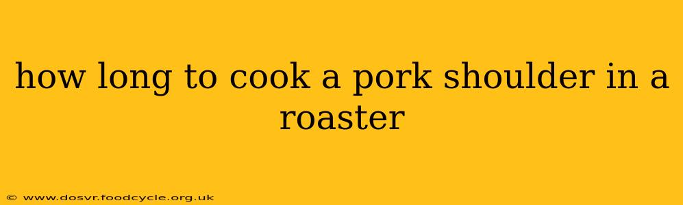 how long to cook a pork shoulder in a roaster