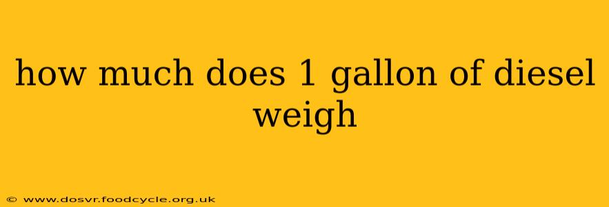 how much does 1 gallon of diesel weigh