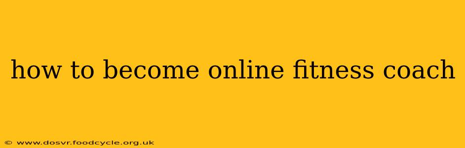 how to become online fitness coach