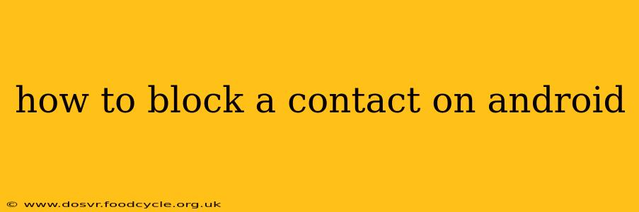 how to block a contact on android
