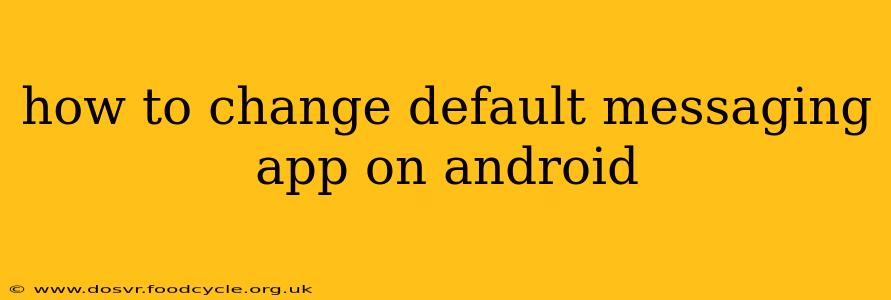 how to change default messaging app on android