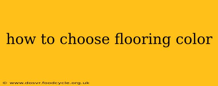 how to choose flooring color