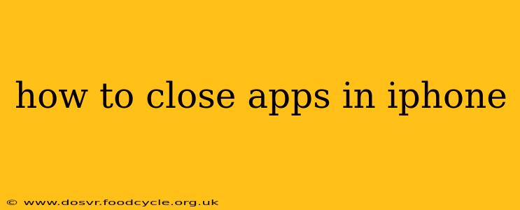 how to close apps in iphone