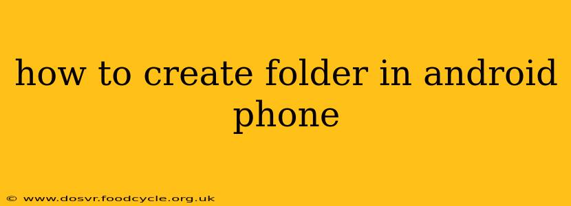 how to create folder in android phone