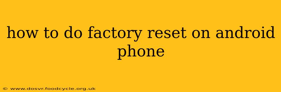 how to do factory reset on android phone