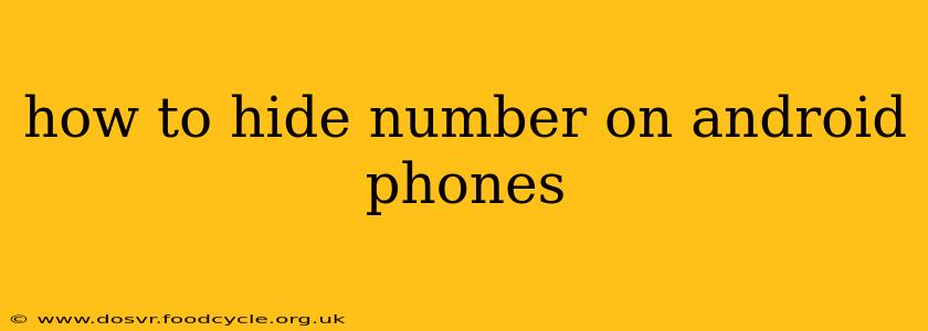 how to hide number on android phones