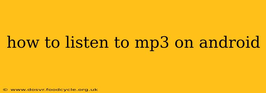 how to listen to mp3 on android