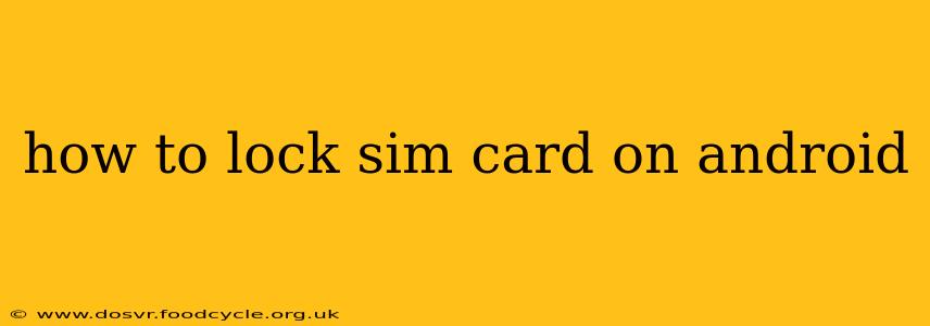 how to lock sim card on android