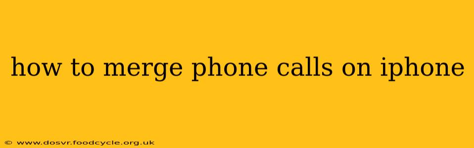 how to merge phone calls on iphone