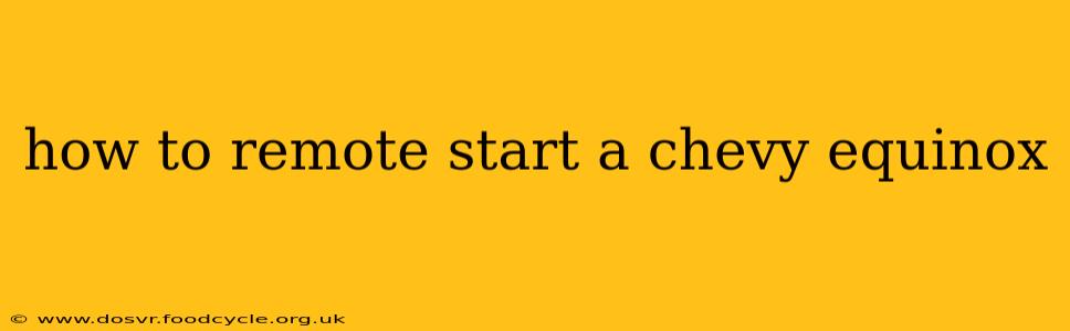 how to remote start a chevy equinox