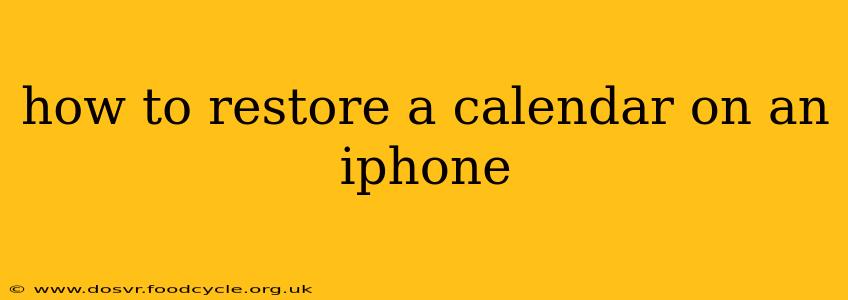 how to restore a calendar on an iphone