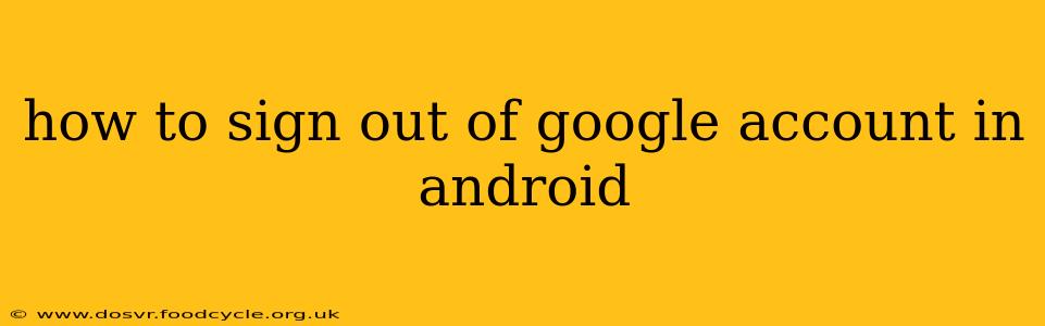 how to sign out of google account in android
