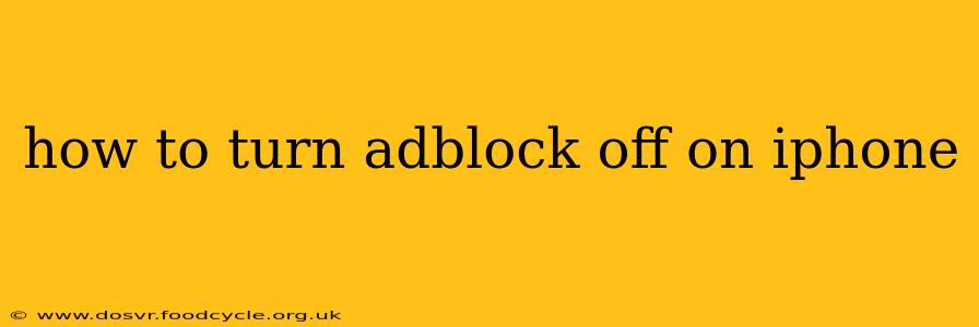 how to turn adblock off on iphone