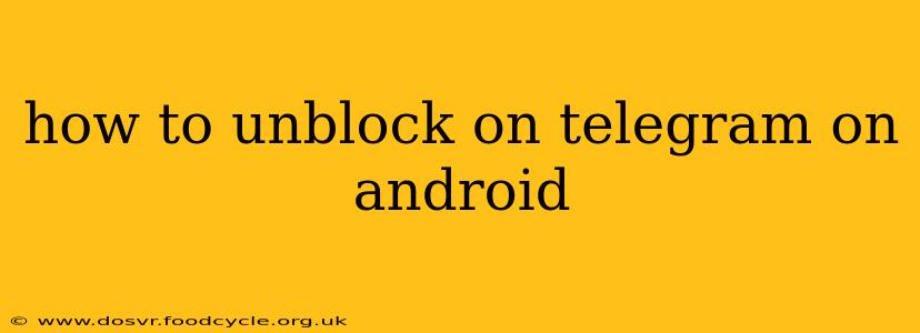 how to unblock on telegram on android