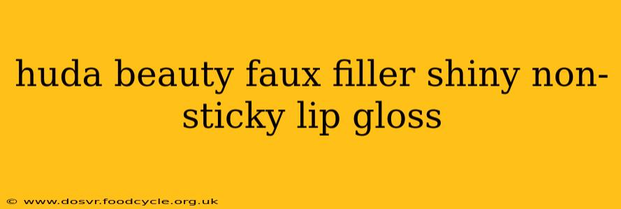 huda beauty faux filler shiny non-sticky lip gloss