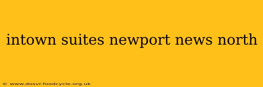 intown suites newport news north