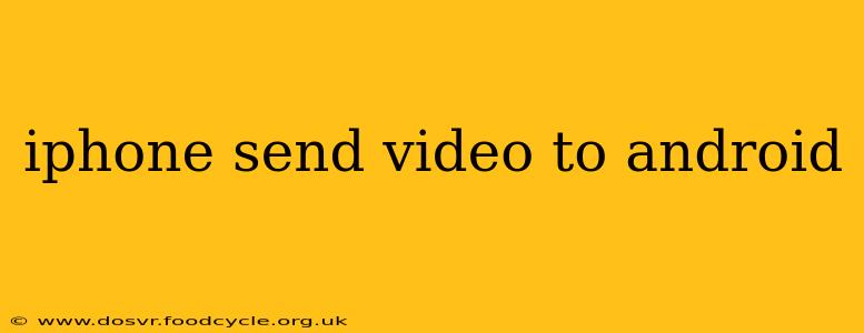 iphone send video to android
