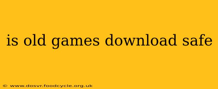 is old games download safe