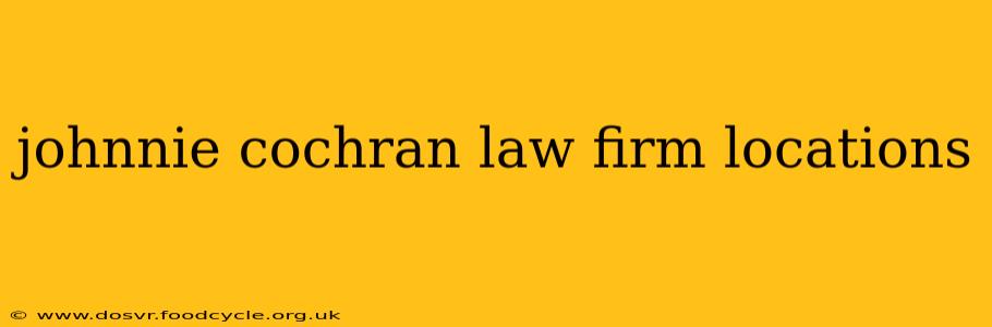 johnnie cochran law firm locations