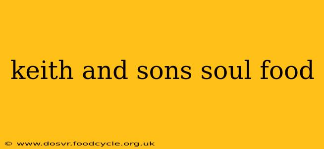 keith and sons soul food