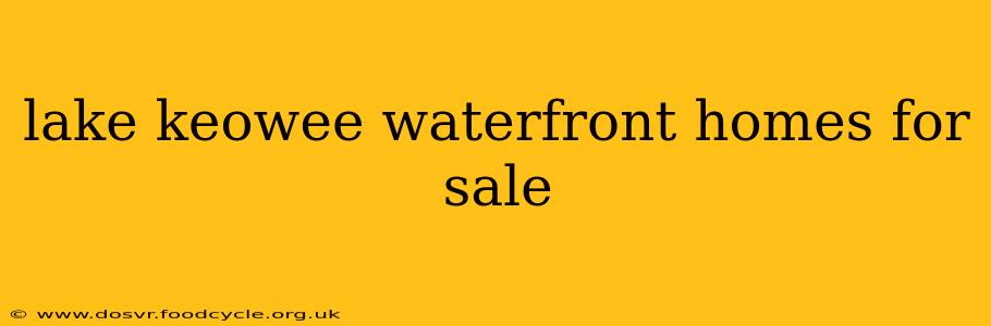 lake keowee waterfront homes for sale