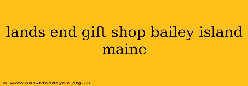 lands end gift shop bailey island maine