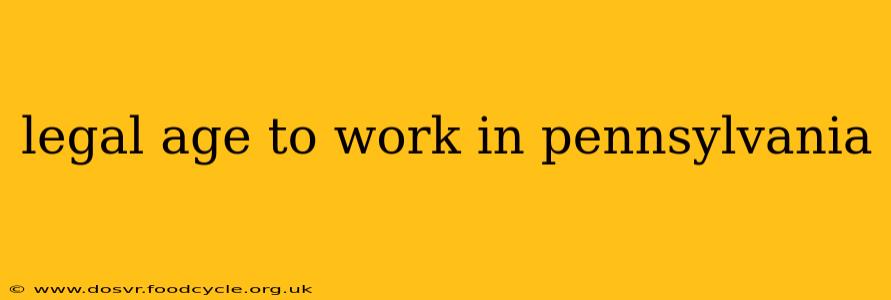 legal age to work in pennsylvania