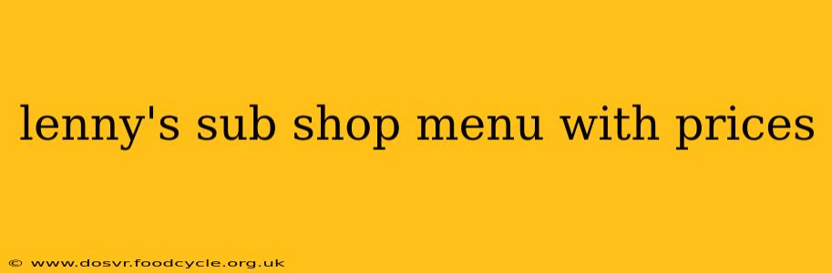 lenny's sub shop menu with prices