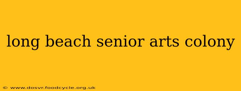 long beach senior arts colony