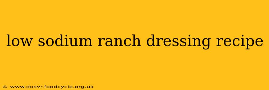 low sodium ranch dressing recipe