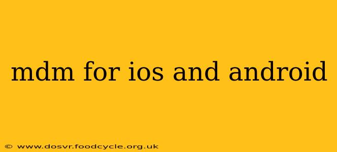 mdm for ios and android