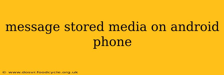 message stored media on android phone