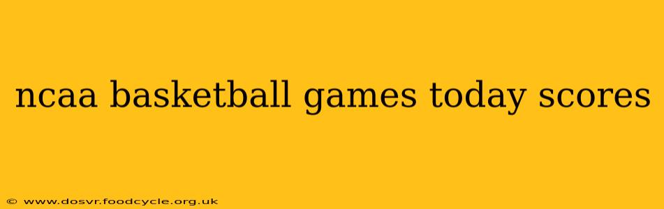 ncaa basketball games today scores