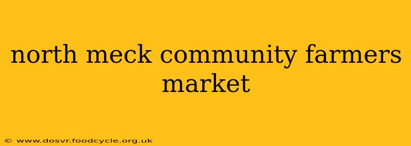 north meck community farmers market