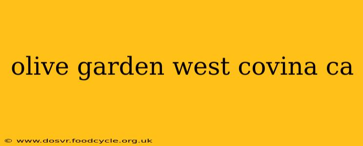 olive garden west covina ca