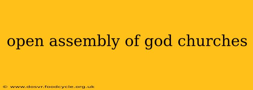 open assembly of god churches