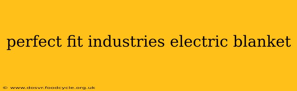 perfect fit industries electric blanket