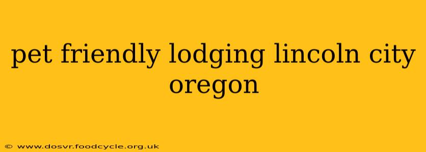 pet friendly lodging lincoln city oregon