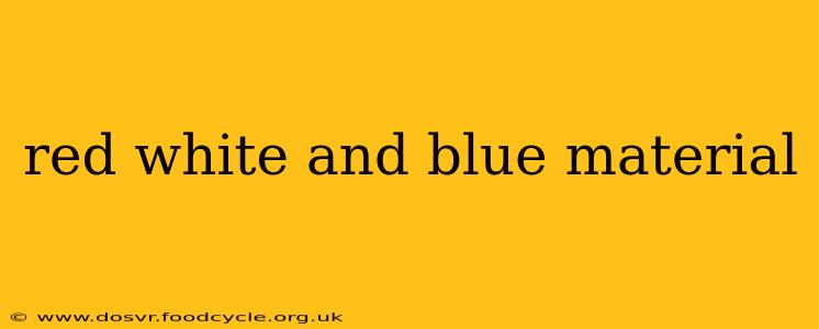 red white and blue material