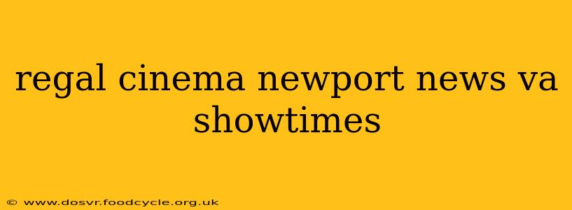 regal cinema newport news va showtimes