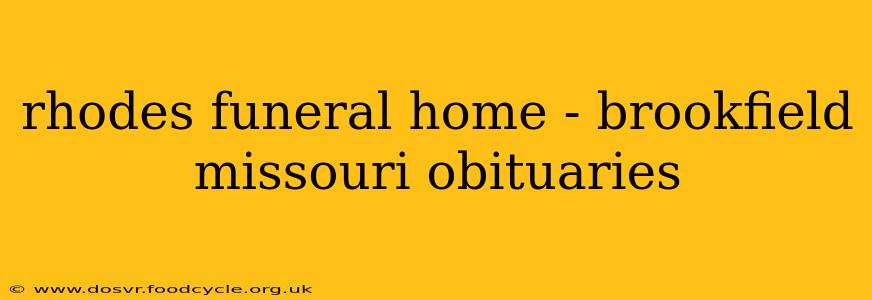 rhodes funeral home - brookfield missouri obituaries