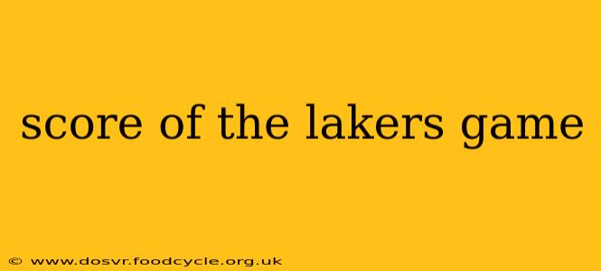 score of the lakers game