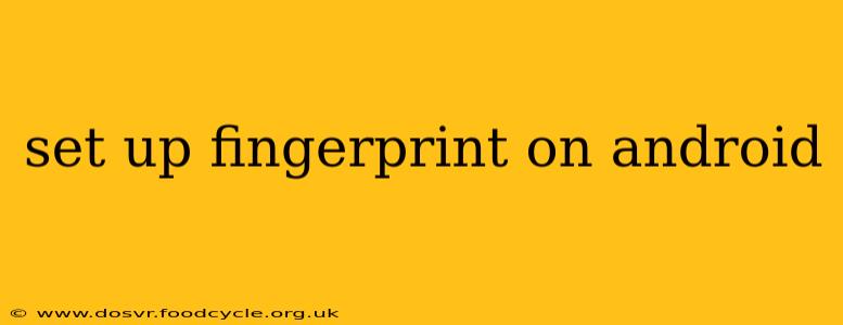 set up fingerprint on android
