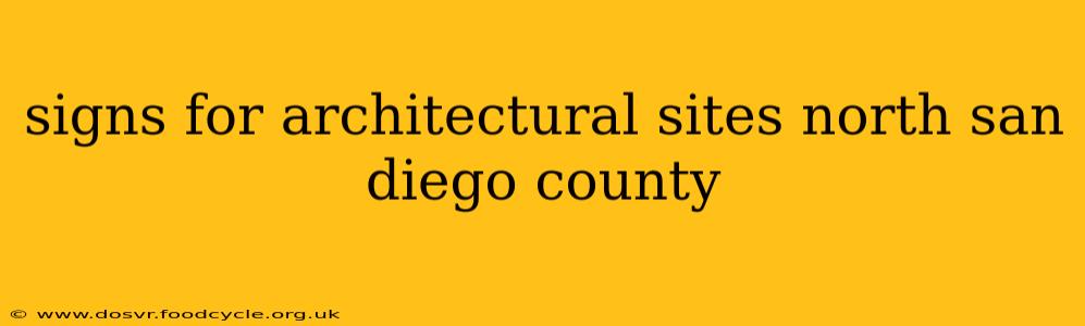signs for architectural sites north san diego county