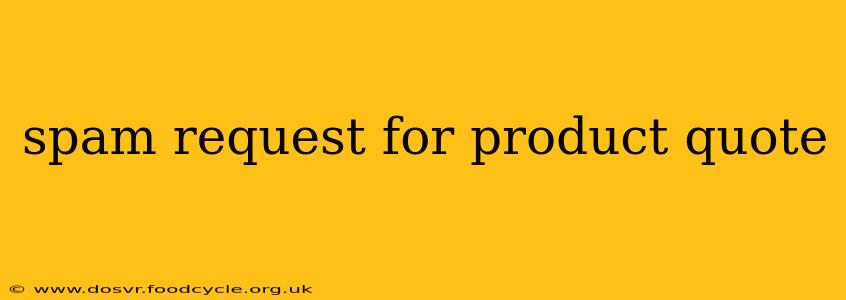 spam request for product quote