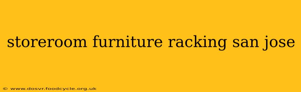 storeroom furniture racking san jose