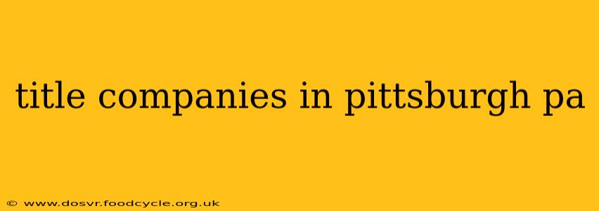 title companies in pittsburgh pa