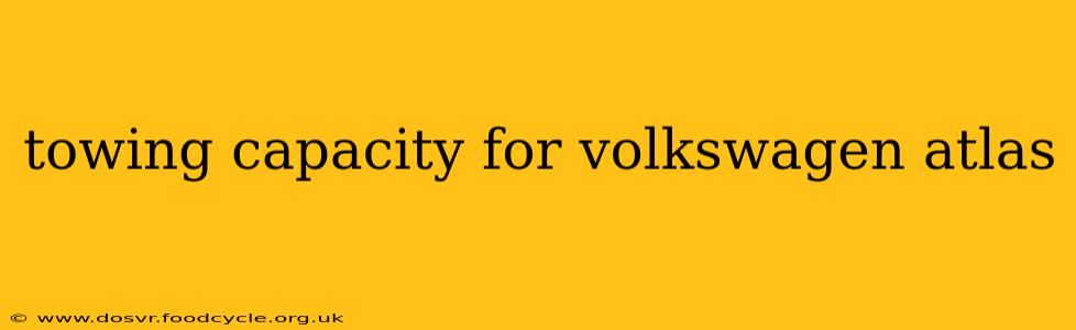 towing capacity for volkswagen atlas