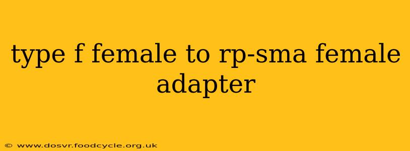 type f female to rp-sma female adapter