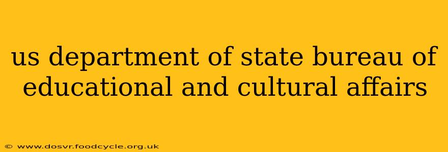 us department of state bureau of educational and cultural affairs